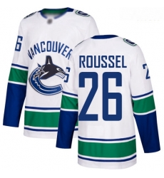 Canucks #26 Antoine Roussel White Road Authentic Stitched Hockey Jersey